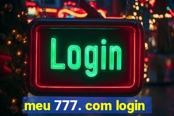 meu 777. com login